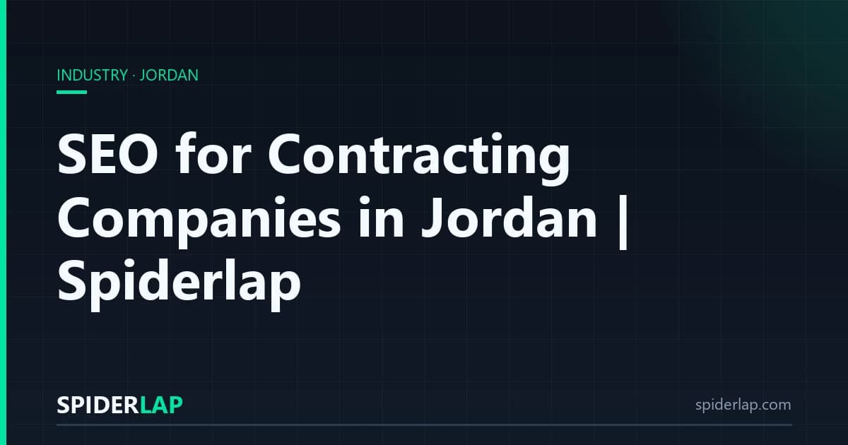 SEO for Contracting Companies in Jordan | Spiderlap