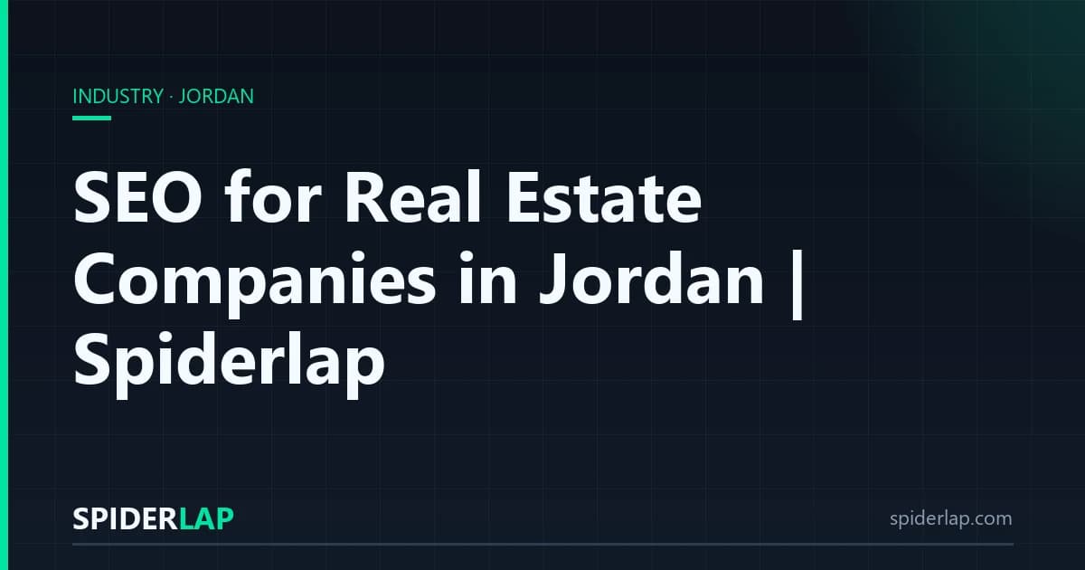SEO for Real Estate Companies in Jordan | Spiderlap