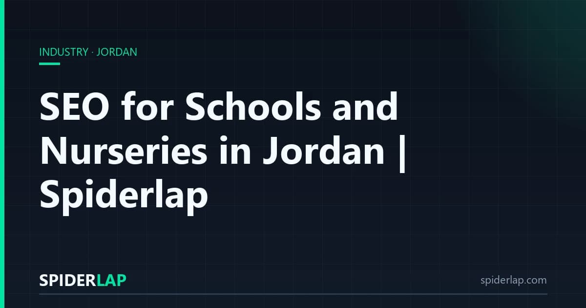 SEO for Schools and Nurseries in Jordan | Spiderlap