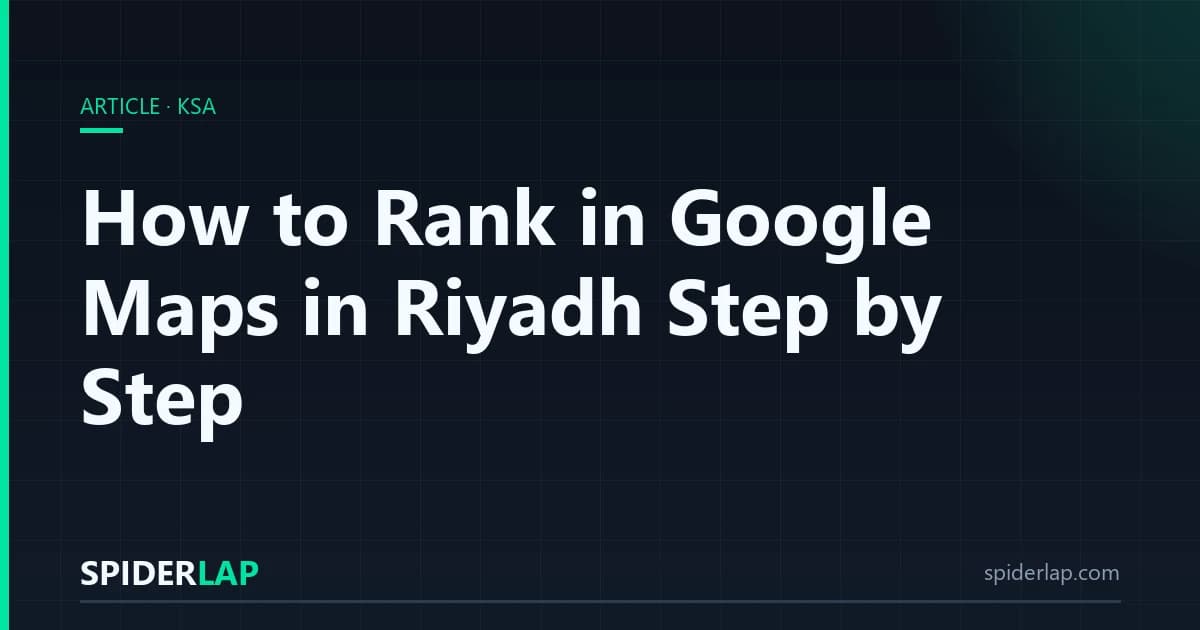 How to Rank in Google Maps in Riyadh Step by Step