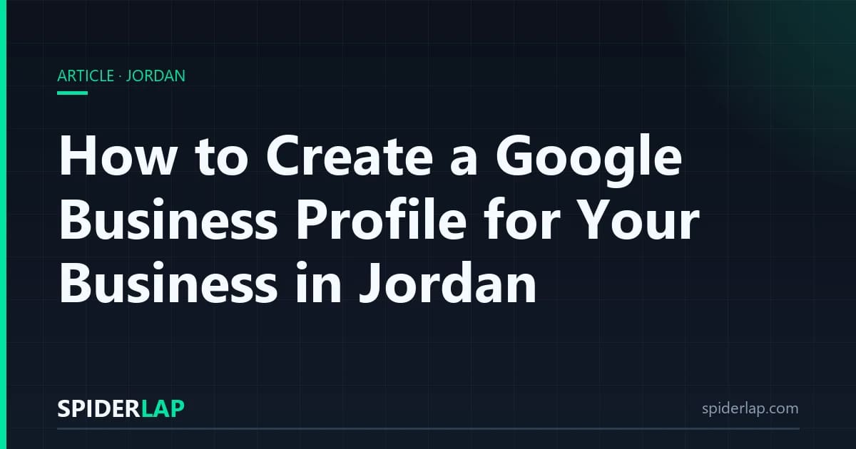 How to Create a Google Business Profile for Your Business in Jordan