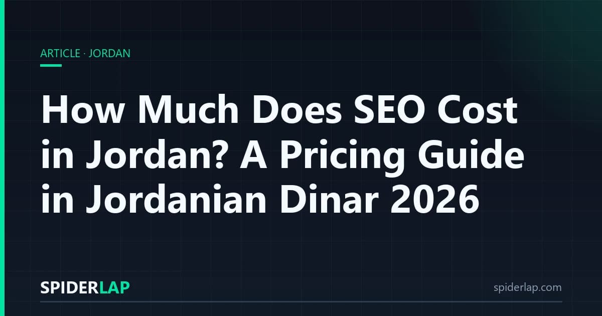 How Much Does SEO Cost in Jordan? A Pricing Guide in Jordanian Dinar 2026