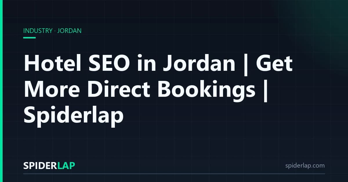 Hotel SEO in Jordan | Get More Direct Bookings | Spiderlap