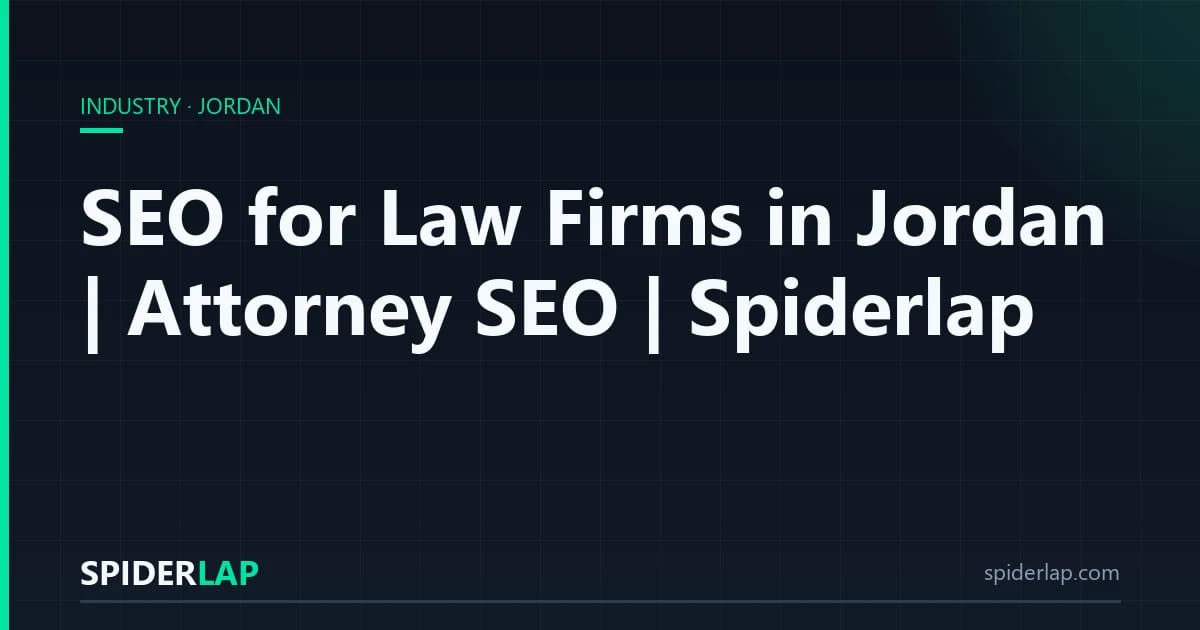 SEO for Law Firms in Jordan | Attorney SEO | Spiderlap