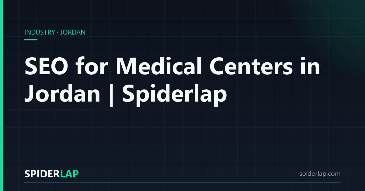 SEO for Medical Centers in Jordan | Spiderlap