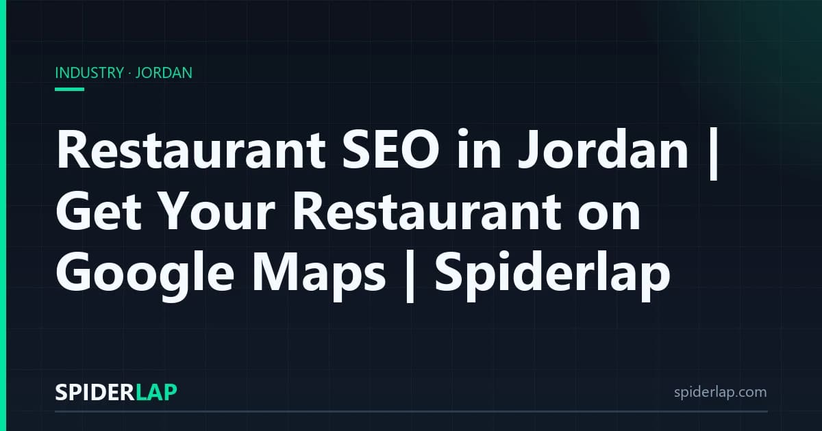 Restaurant SEO in Jordan | Get Your Restaurant on Google Maps | Spiderlap