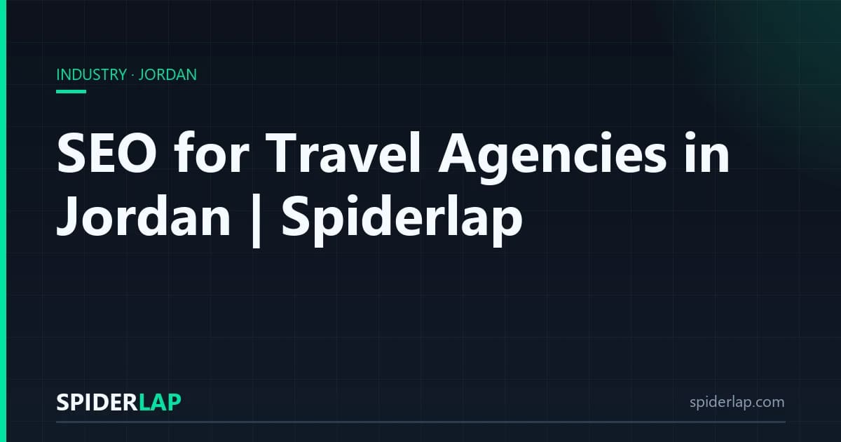 SEO for Travel Agencies in Jordan | Spiderlap