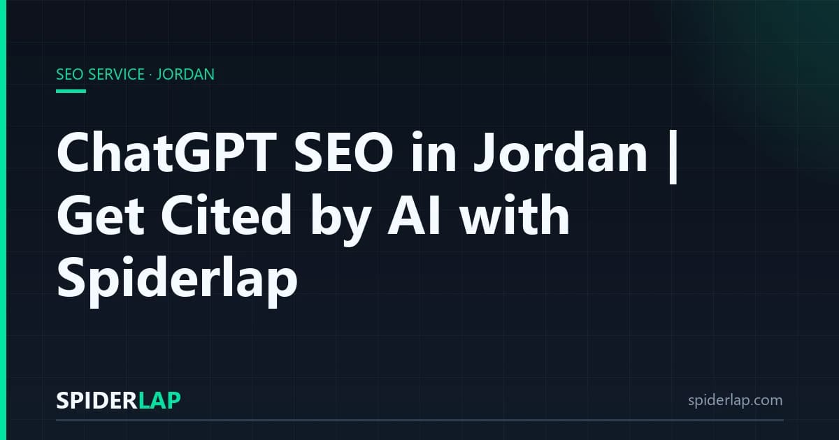 ChatGPT SEO in Jordan | Get Cited by AI with Spiderlap