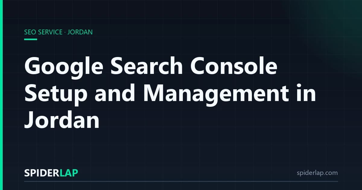Google Search Console Setup and Management in Jordan