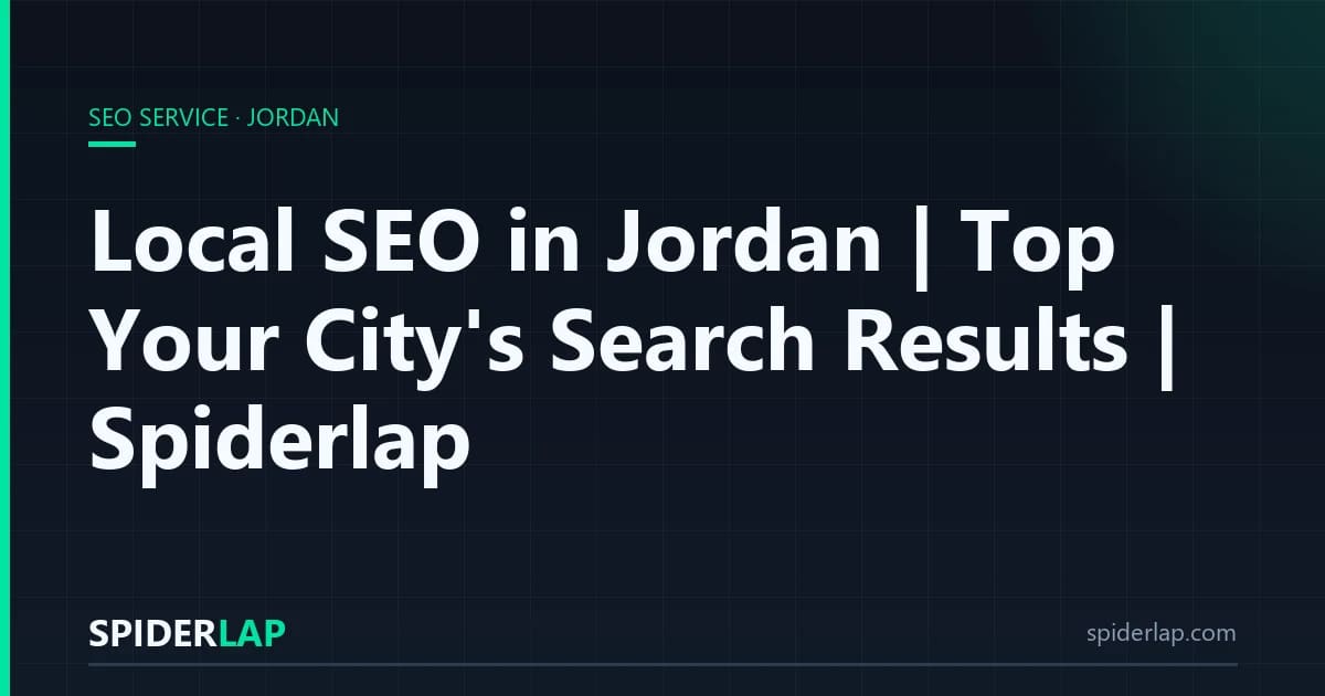 Local SEO in Jordan | Top Your City's Search Results | Spiderlap