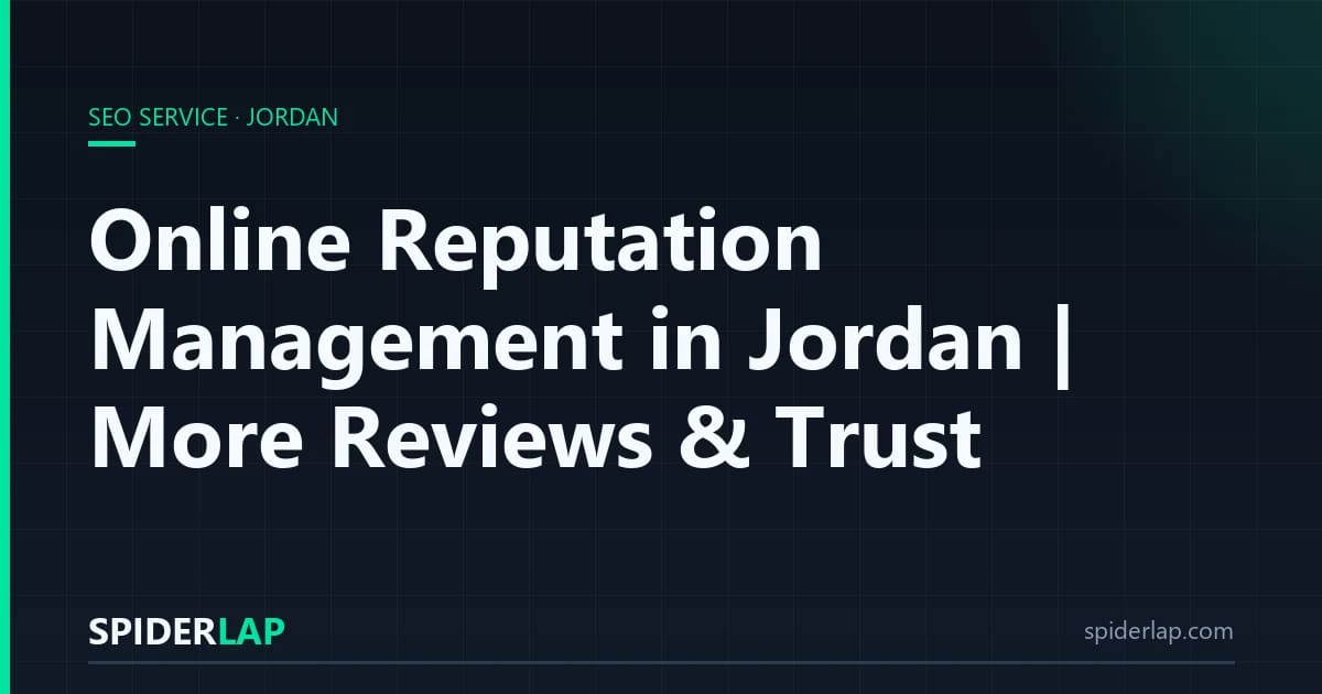 Online Reputation Management in Jordan | More Reviews & Trust