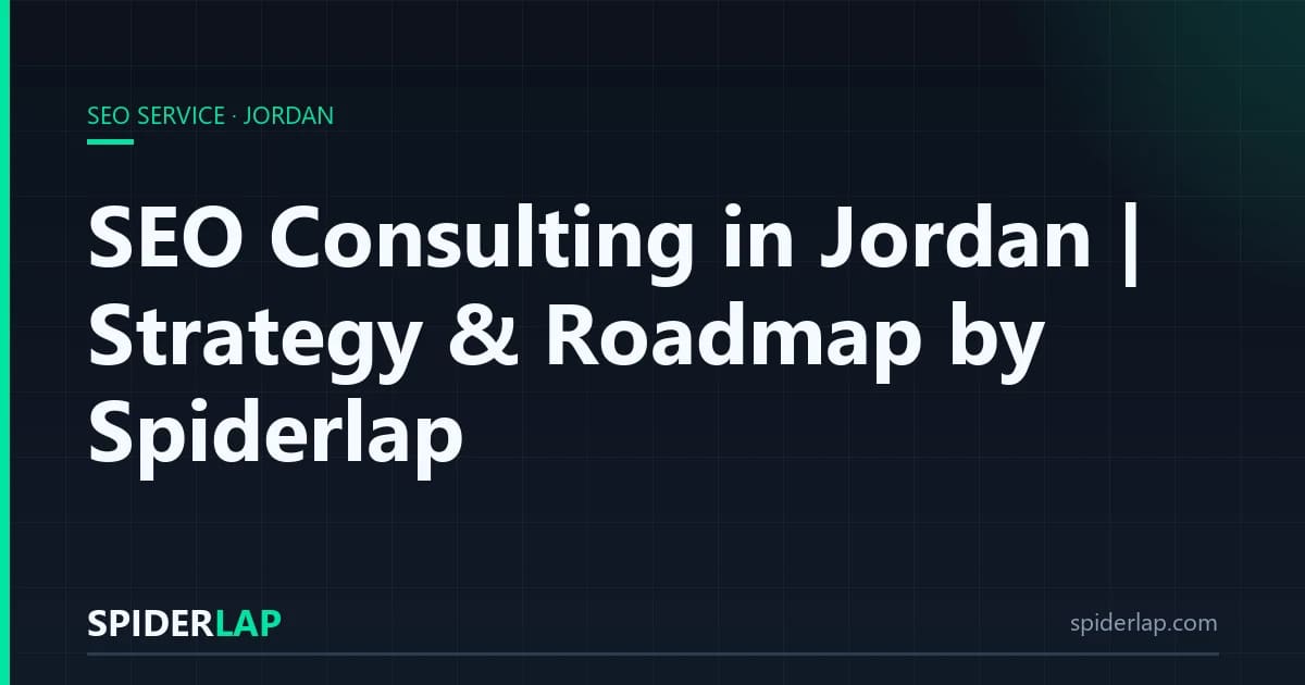 SEO Consulting in Jordan | Strategy & Roadmap by Spiderlap