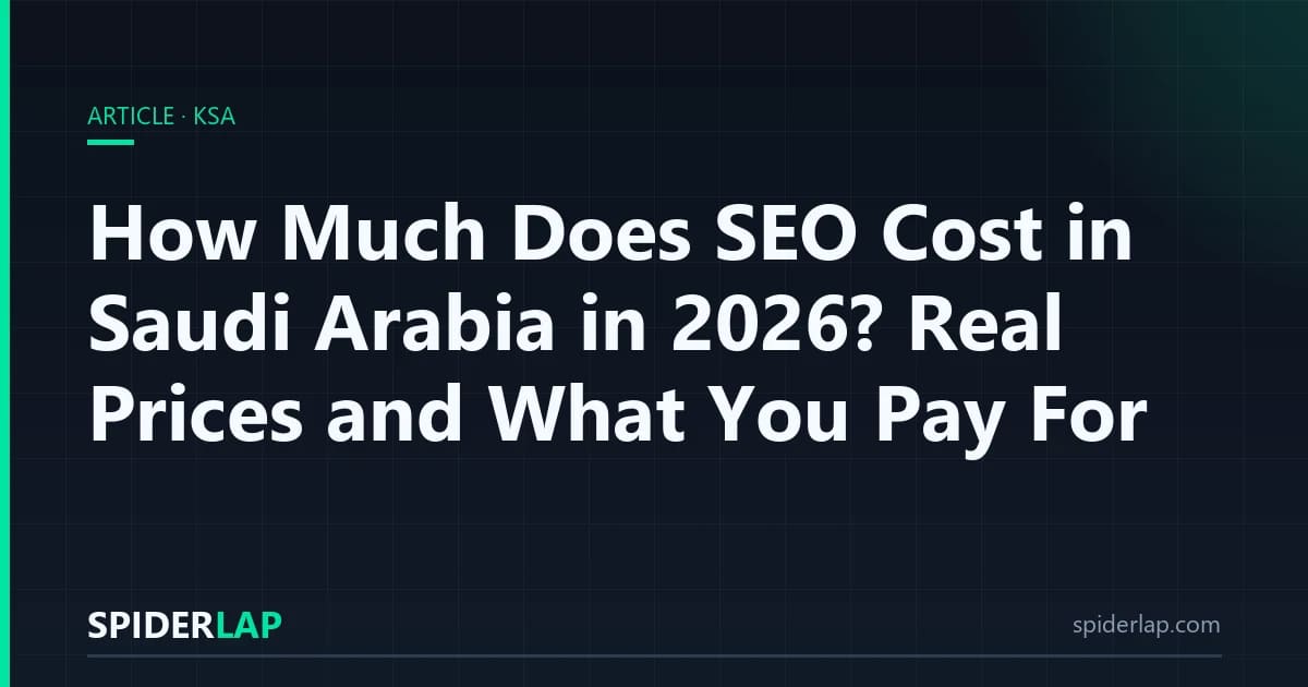How Much Does SEO Cost in Saudi Arabia in 2026? Real Prices and What You Pay For