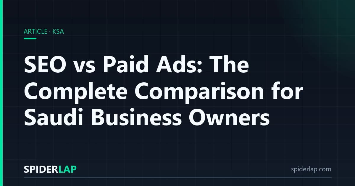 SEO vs Paid Ads: The Complete Comparison for Saudi Business Owners