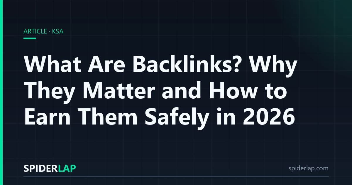 What Are Backlinks? Why They Matter and How to Earn Them Safely in 2026