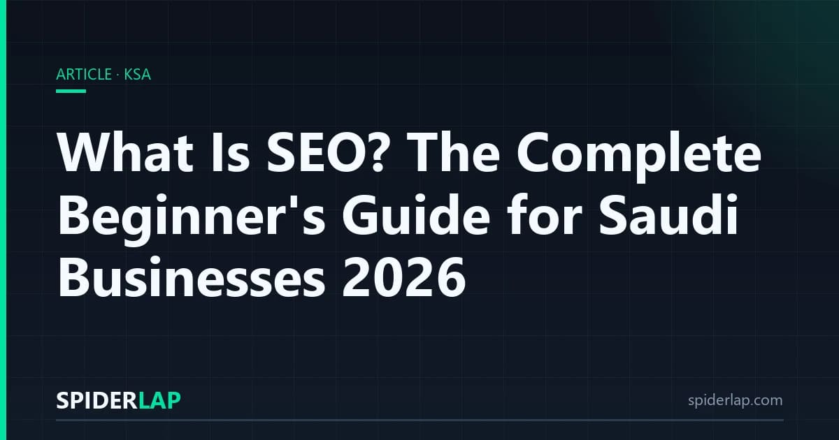 What Is SEO? The Complete Beginner's Guide for Saudi Businesses 2026