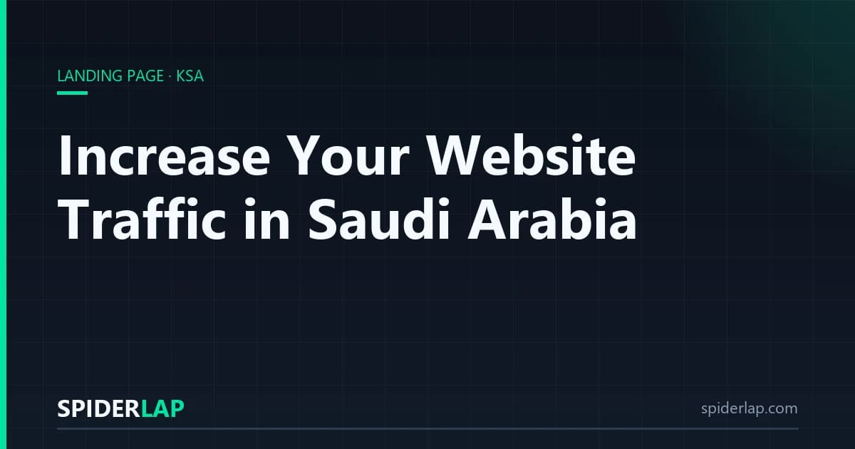 Increase Your Website Traffic in Saudi Arabia