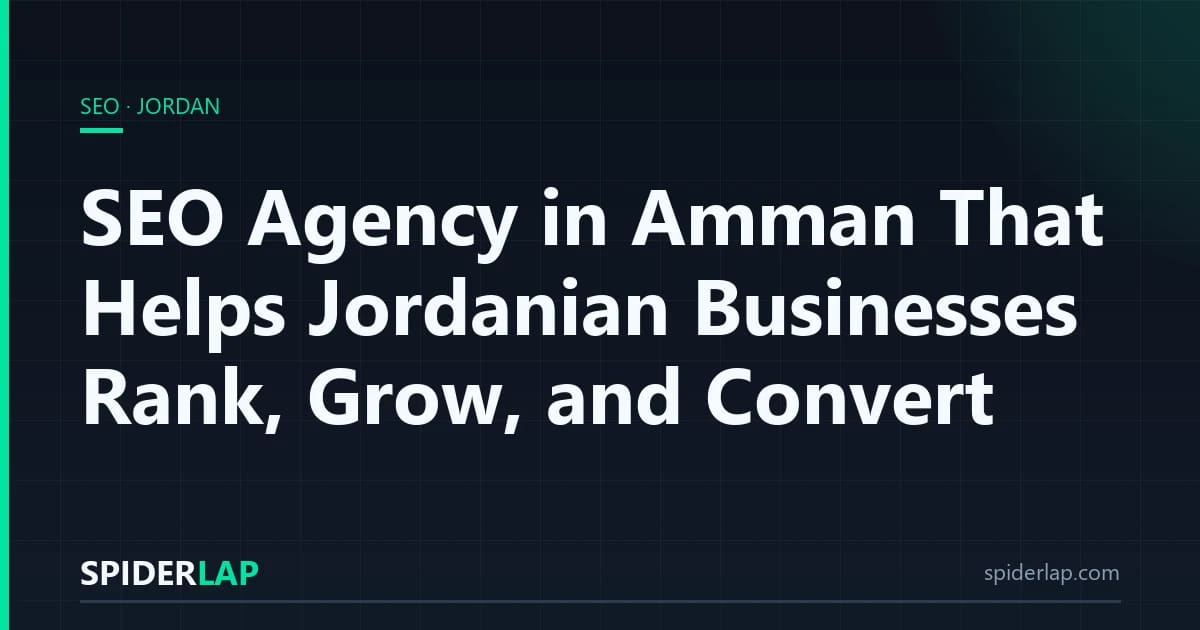 SEO Agency in Amman That Helps Jordanian Businesses Rank, Grow, and Convert