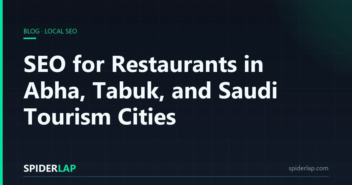 SEO for Restaurants in Abha, Tabuk, and Saudi Tourism Cities