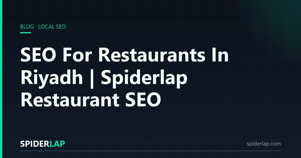 SEO For Restaurants In Riyadh | Spiderlap Restaurant SEO