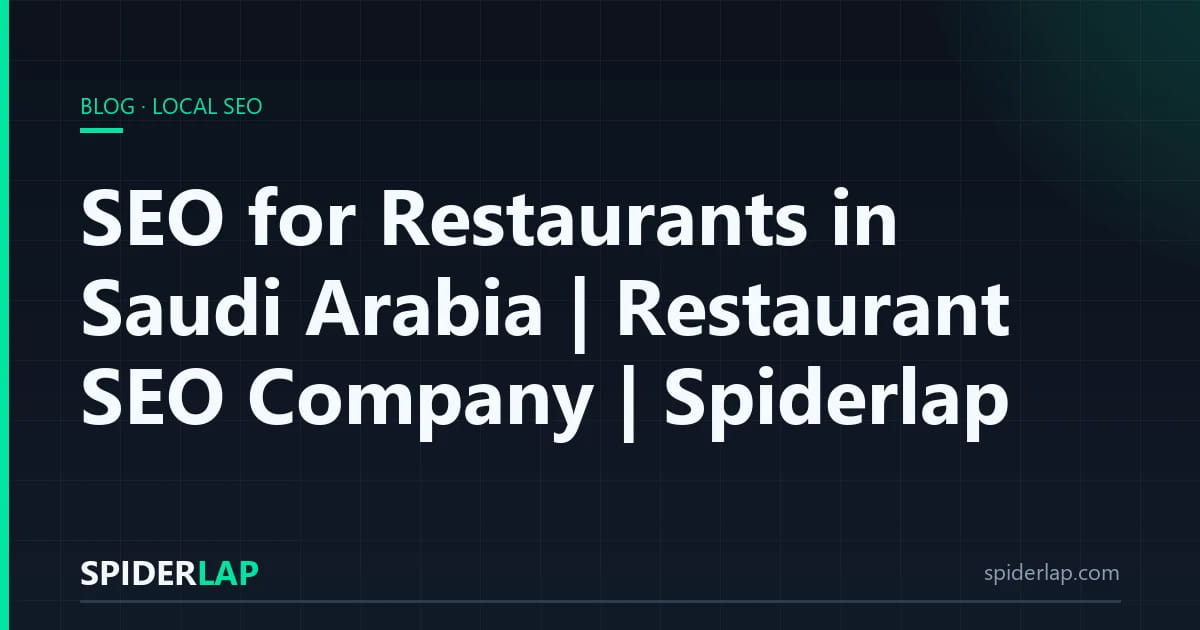 SEO for Restaurants in Saudi Arabia | Restaurant SEO Company | Spiderlap