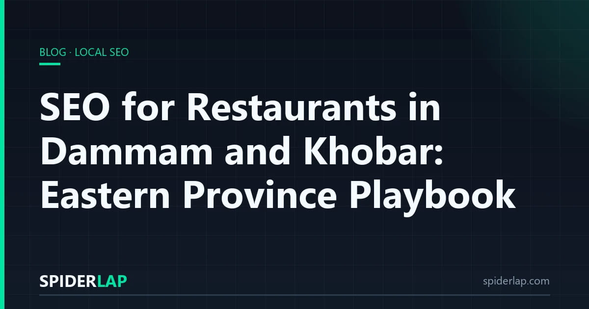 SEO for Restaurants in Dammam and Khobar: Eastern Province Playbook