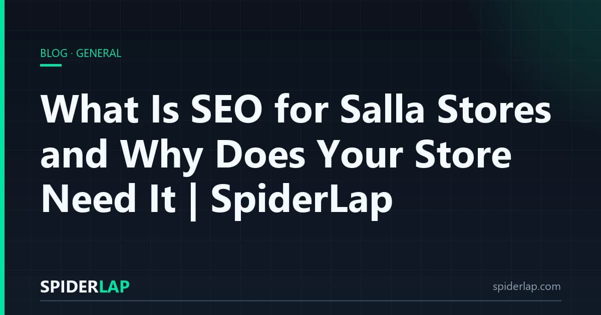 What Is SEO for Salla Stores and Why Does Your Store Need It | SpiderLap