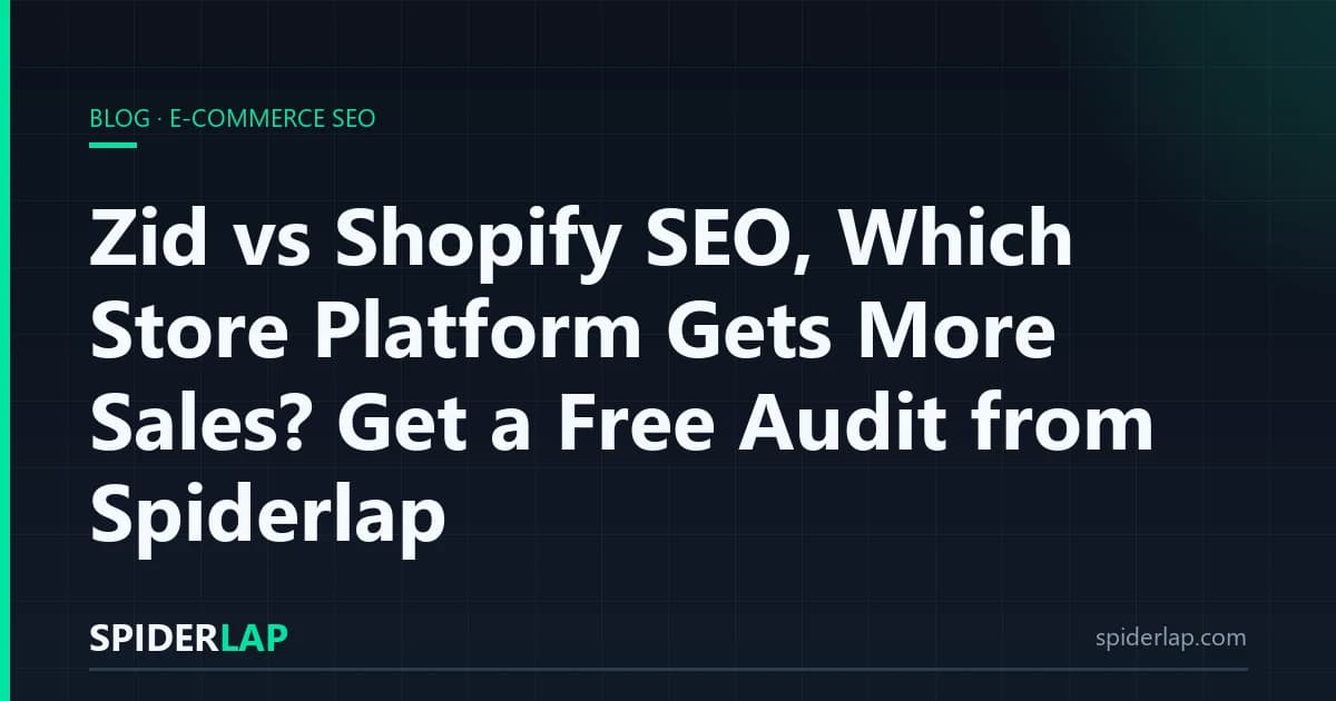Zid vs Shopify SEO, Which Store Platform Gets More Sales? Get a Free Audit from Spiderlap