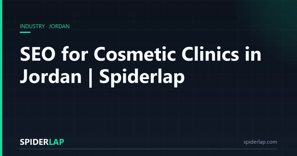 SEO for Cosmetic Clinics in Jordan | Spiderlap