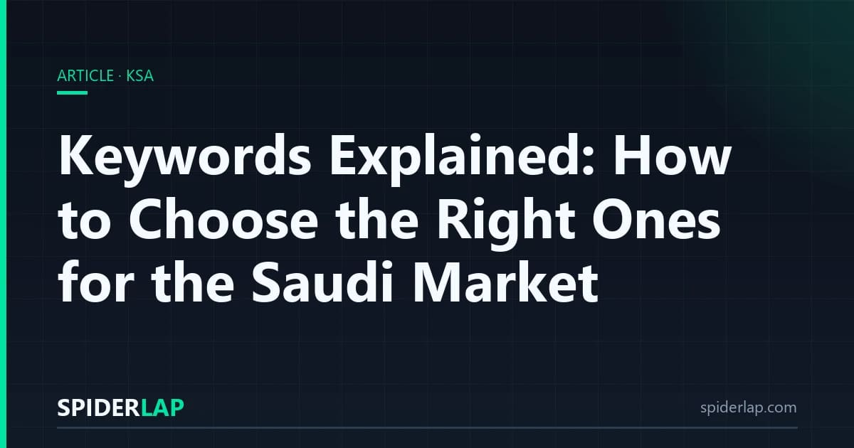 Keywords Explained: How to Choose the Right Ones for the Saudi Market
