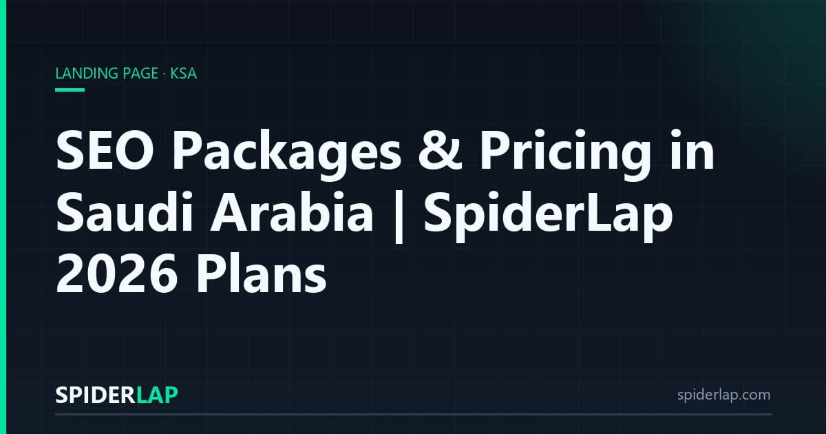 SEO Packages & Pricing in Saudi Arabia | SpiderLap 2026 Plans