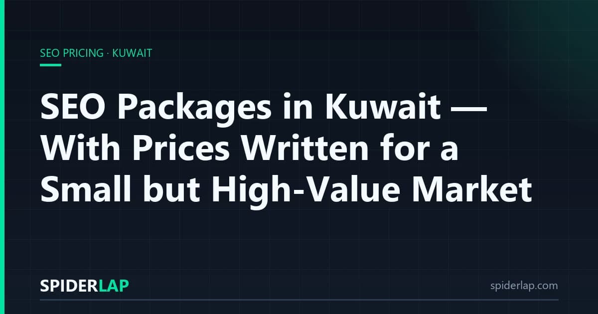 SEO Packages in Kuwait, With Prices Written for a Small but High-Value Market