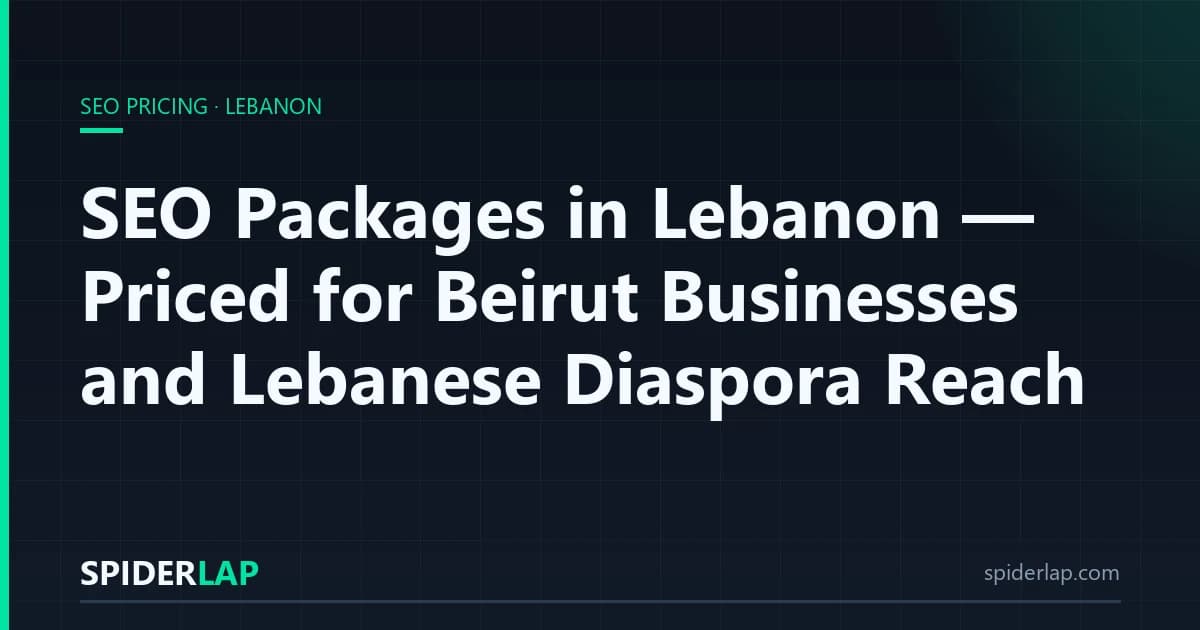 SEO Packages in Lebanon, Priced for Beirut Businesses and Lebanese Diaspora Reach