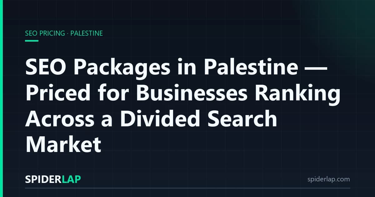 SEO Packages in Palestine, Priced for Businesses Ranking Across a Divided Search Market